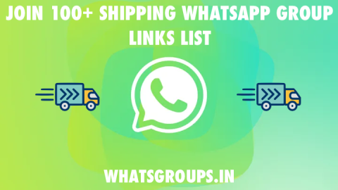 SHIPPING WhatsApp Group Links List - WhatsaGrups.in